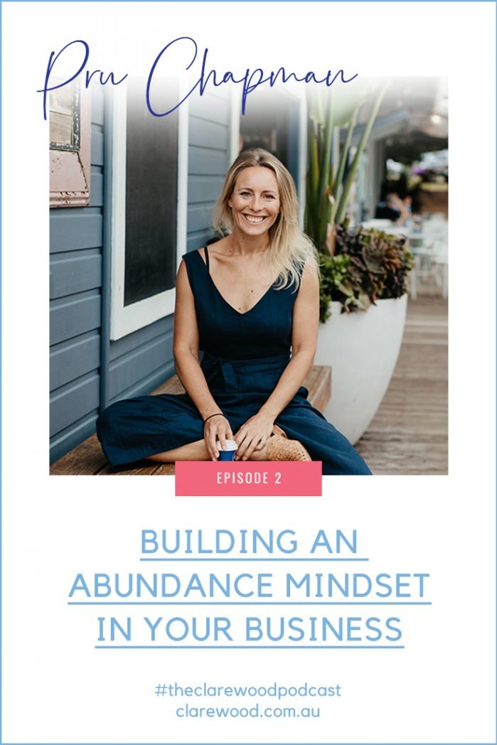 The Clare Wood Podcast Episode 2: Building an Abundance Mindset in Your Business 